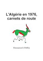 L'Algérie En 1976, Carnets de Route