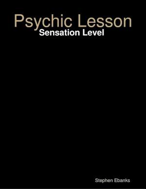 Psychic Lesson: Sensation Level