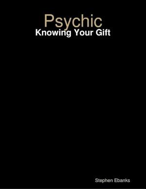 Psychic: Knowing Your Gift