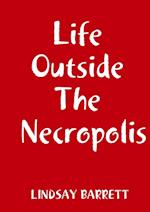 Life Outside The Necropolis 