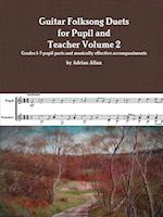 Guitar Folksong Duets for Pupil and Teacher Volume 2