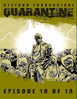 Quarantine: Episode 10 of 10