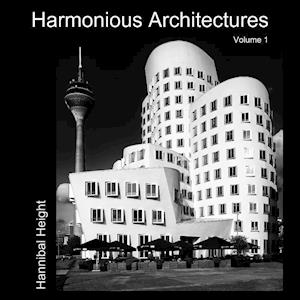 Harmonious Architectures - Volume 1