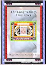 The Long Walk to Humanics 