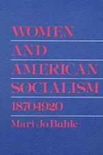 Women and American Socialism, 1870-1920