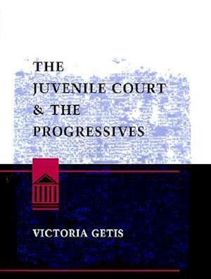 The Juvenile Court and Progressives