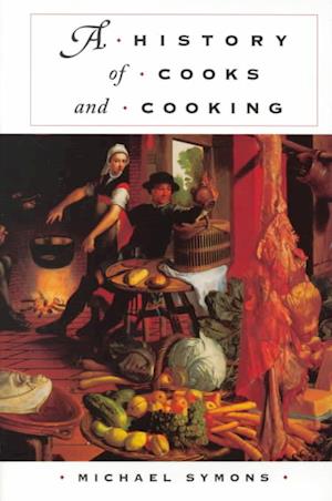 A History of Cooks and Cooking