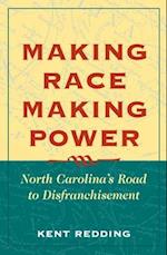 Making Race, Making Power