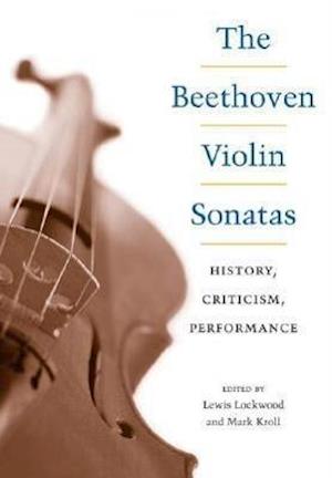 The Beethoven Violin Sonatas