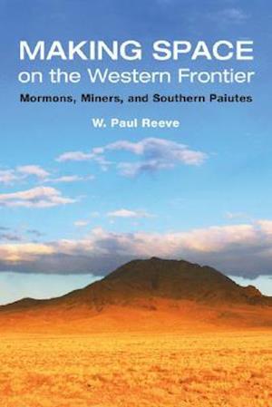 Making Space on the Western Frontier: