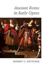 Ancient Rome in Early Opera