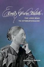 Emily Greene Balch: The Long Road to Internationalism