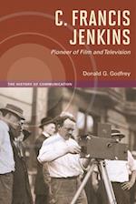 C. Francis Jenkins, Pioneer of Film and Television