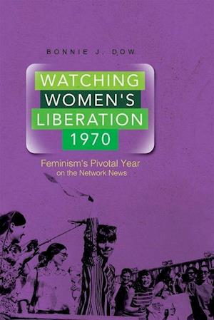 Watching Women's Liberation, 1970