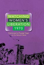 Watching Women's Liberation, 1970
