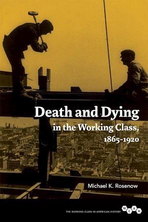 Death and Dying in the Working Class, 1865-1920