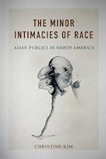 The Minor Intimacies of Race
