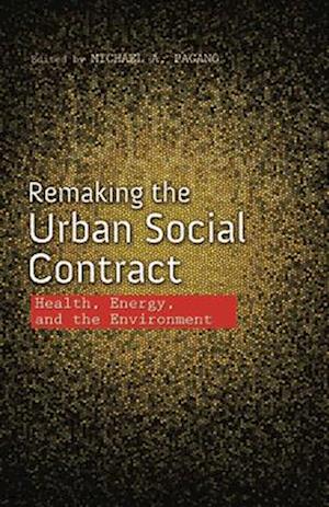 Remaking the Urban Social Contract