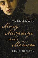 Money, Marriage, and Madness