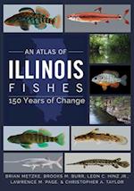 An Atlas of Illinois Fishes