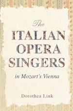 The Italian Opera Singers in Mozart's Vienna