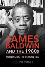 James Baldwin and the 1980s