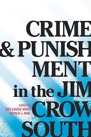 Crime and Punishment in the Jim Crow South