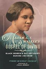 Madam C. J. Walker's Gospel of Giving