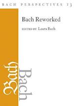 Bach Perspectives, Volume 13