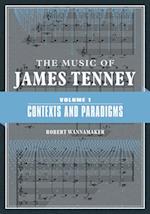 Music of James Tenney: Volume 1