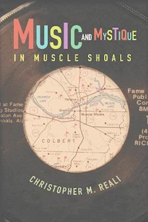 Music and Mystique in Muscle Shoals