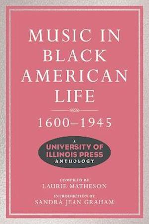 Music in Black American Life, 1600-1945