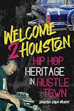 Welcome 2 Houston