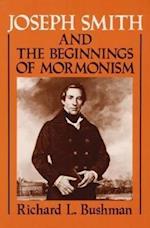 Joseph Smith and the Beginnings of Mormonism