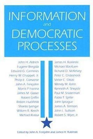 INFORMATION AND DEMOCRATIC PROCESSES