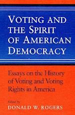 Voting and the Spirit of American Democracy