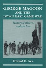 George Magoon and the Down East Game War