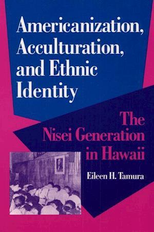 Americanization, Acculturation, and Ethnic Identity