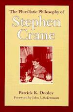 The Pluralistic Philosophy of Stephen Crane