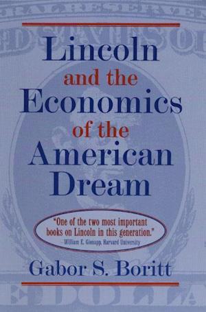 Lincoln and the Economics of the American Dream