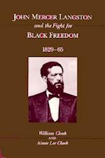 John Mercer Langston and the Fight for Black Freedom, 1829-65