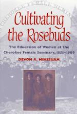 Cultivating the Rosebuds