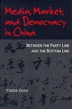 Media, Market, and Democracy in China