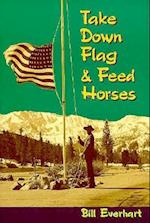 Take Down Flag & Feed Horses