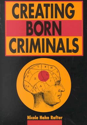 Creating Born Criminals