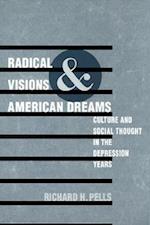 Radical Visions and American Dreams
