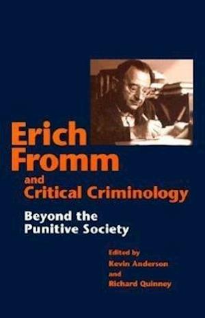 Erich Fromm and Critical Criminology