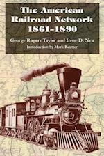 The American Railroad Network, 1861-1890