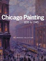 CHICAGO PAINTING 1895 TO 1945