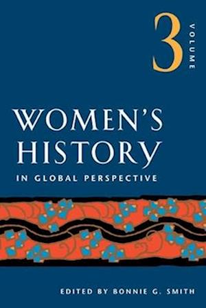 Women's History in Global Perspective, Volume 3